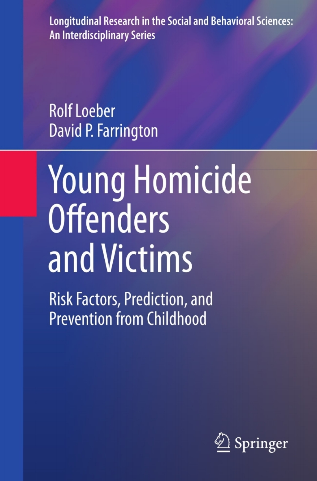 Young Homicide Offenders and Victims Risk Factors, Prediction, and Prevention from Childhood  â€“ PDF/EPUB Version Downloadable
