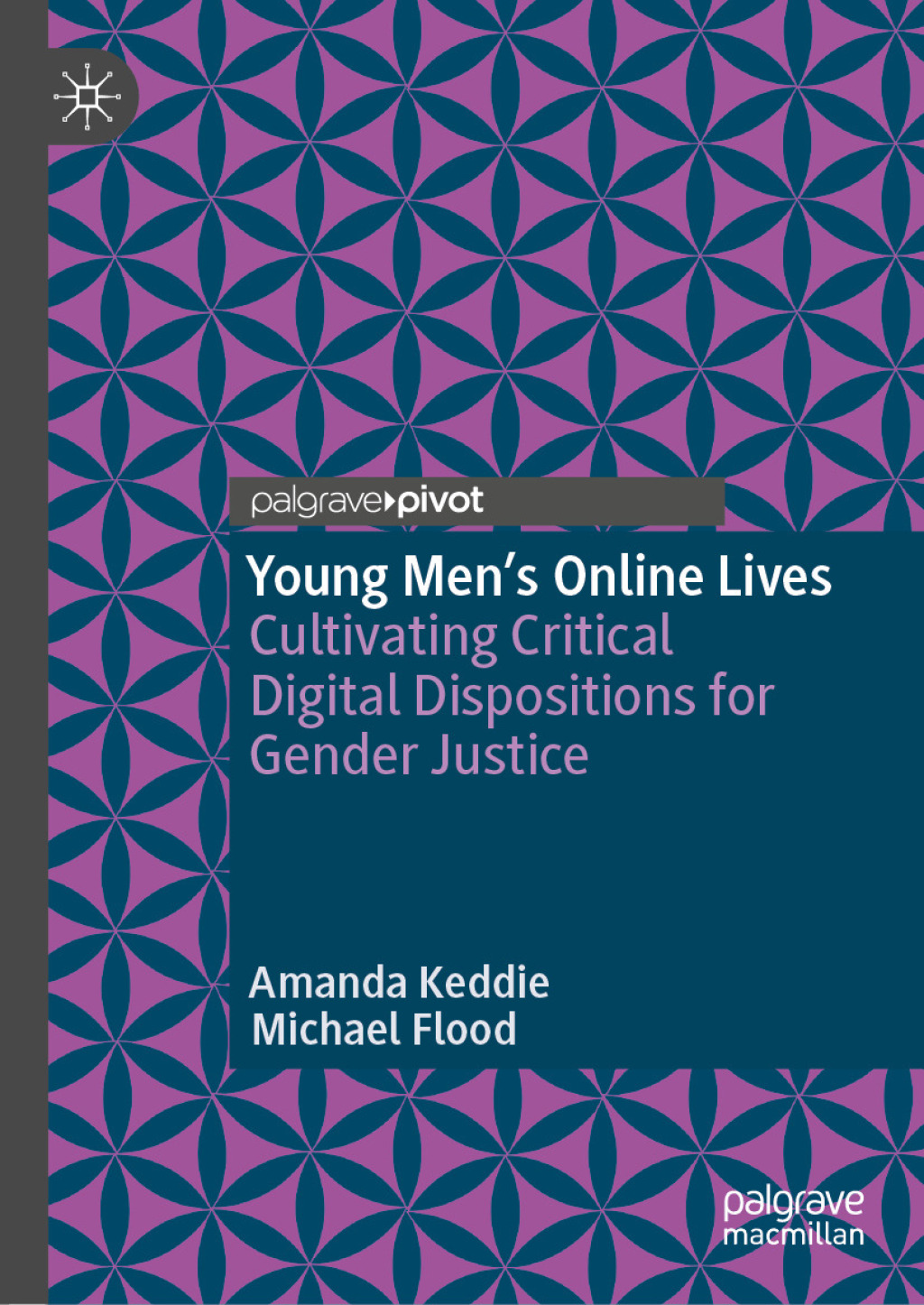 Young Menâ€™s Online Lives Cultivating Critical Digital Dispositions for Gender Justice  â€“ PDF/EPUB Version Downloadable