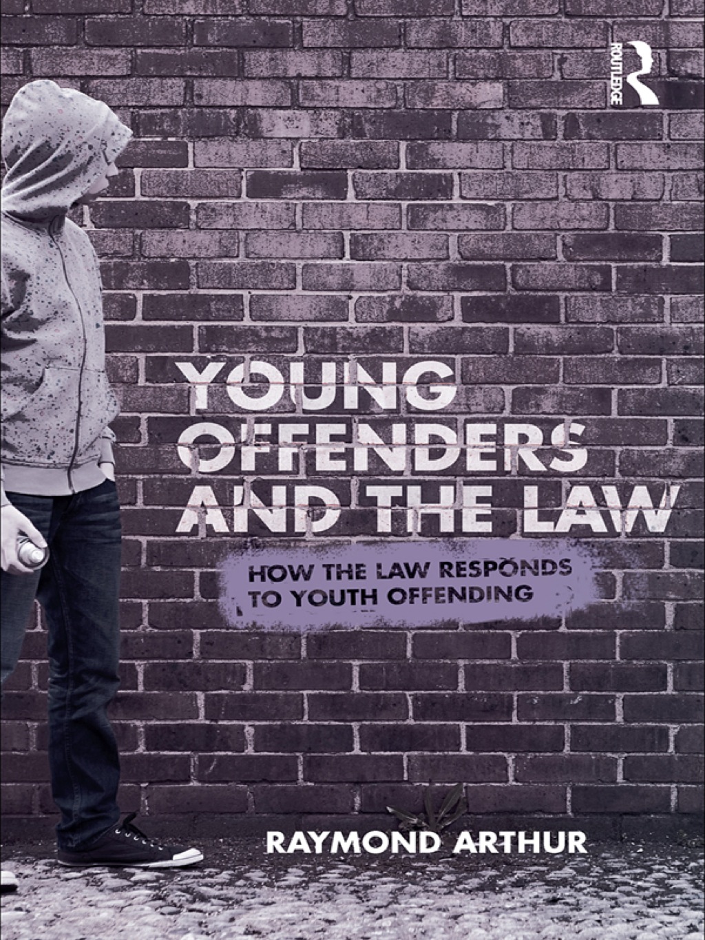 Young Offenders and the Law How the Law Responds to Youth Offending 1st Edition â€“ PDF/EPUB Version Downloadable
