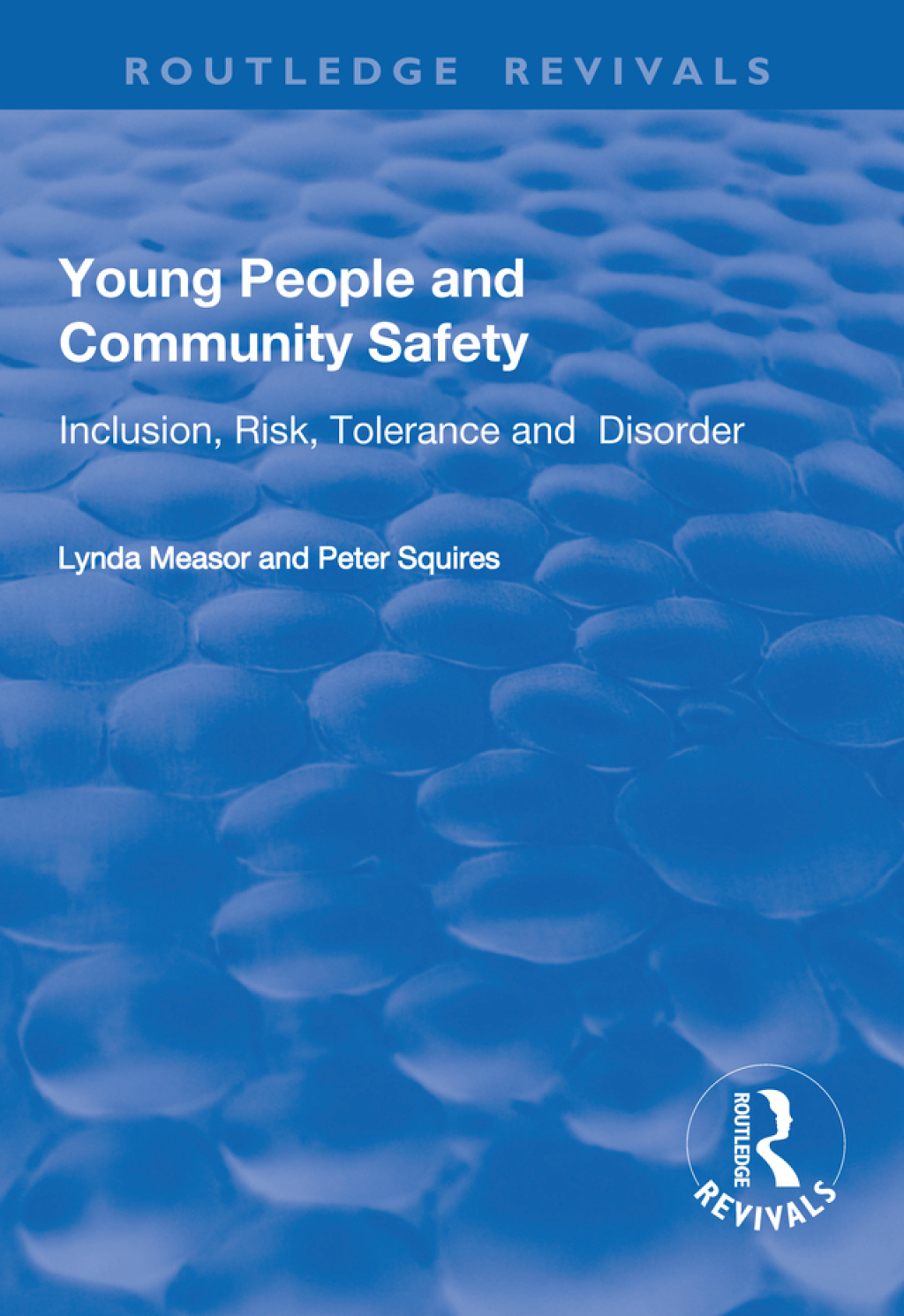 Young People and Community Safety Inclusion, Risk, Tolerance and Disorder 1st Edition â€“ PDF/EPUB Version Downloadable