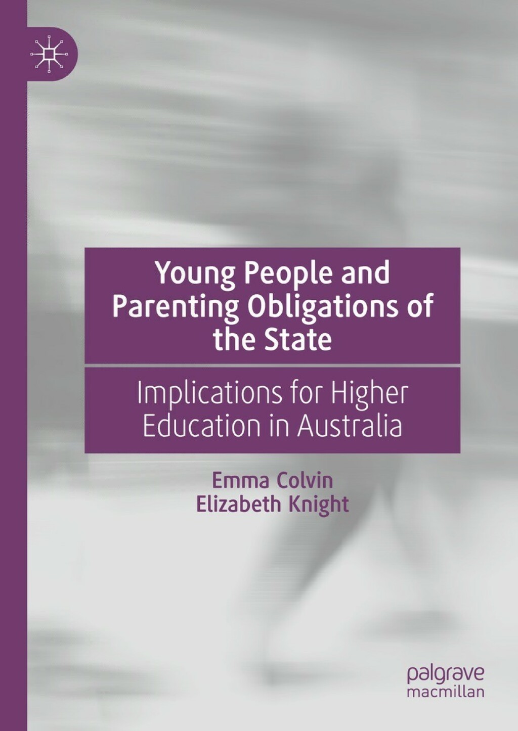 Young People and Parenting Obligations of the State Implications for Higher Education in Australia  â€“ PDF/EPUB Version Downloadable