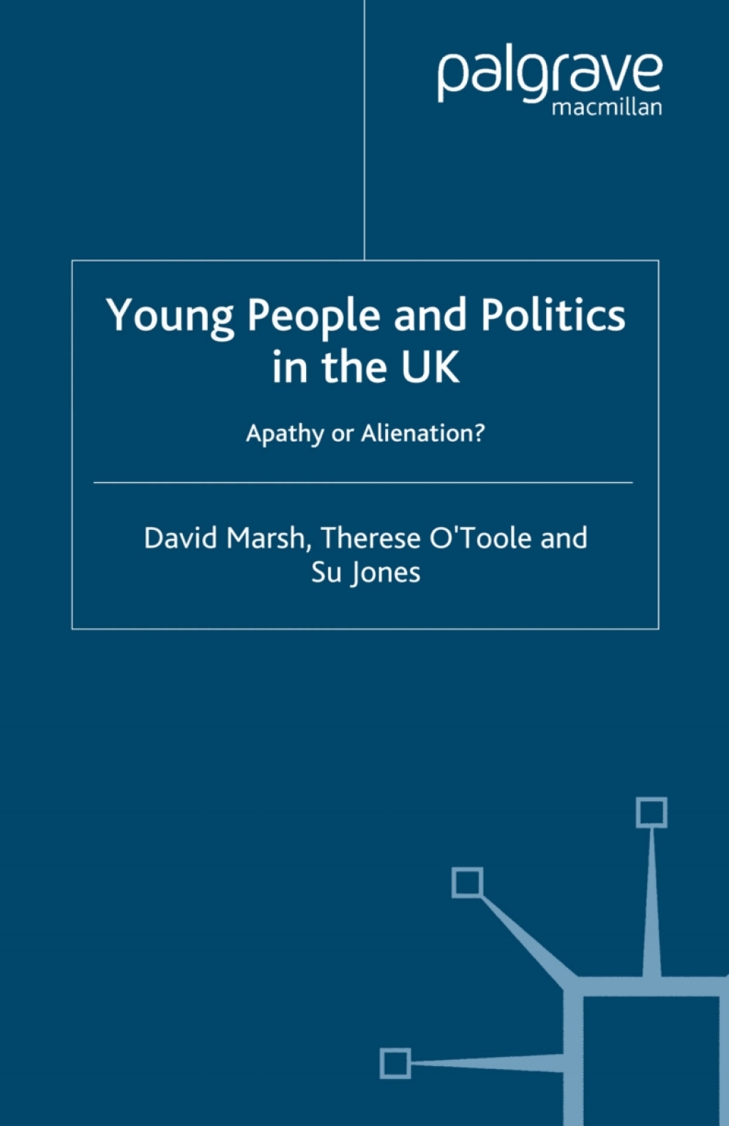 Young People and Politics in the UK Apathy or Alienation?  â€“ PDF/EPUB Version Downloadable