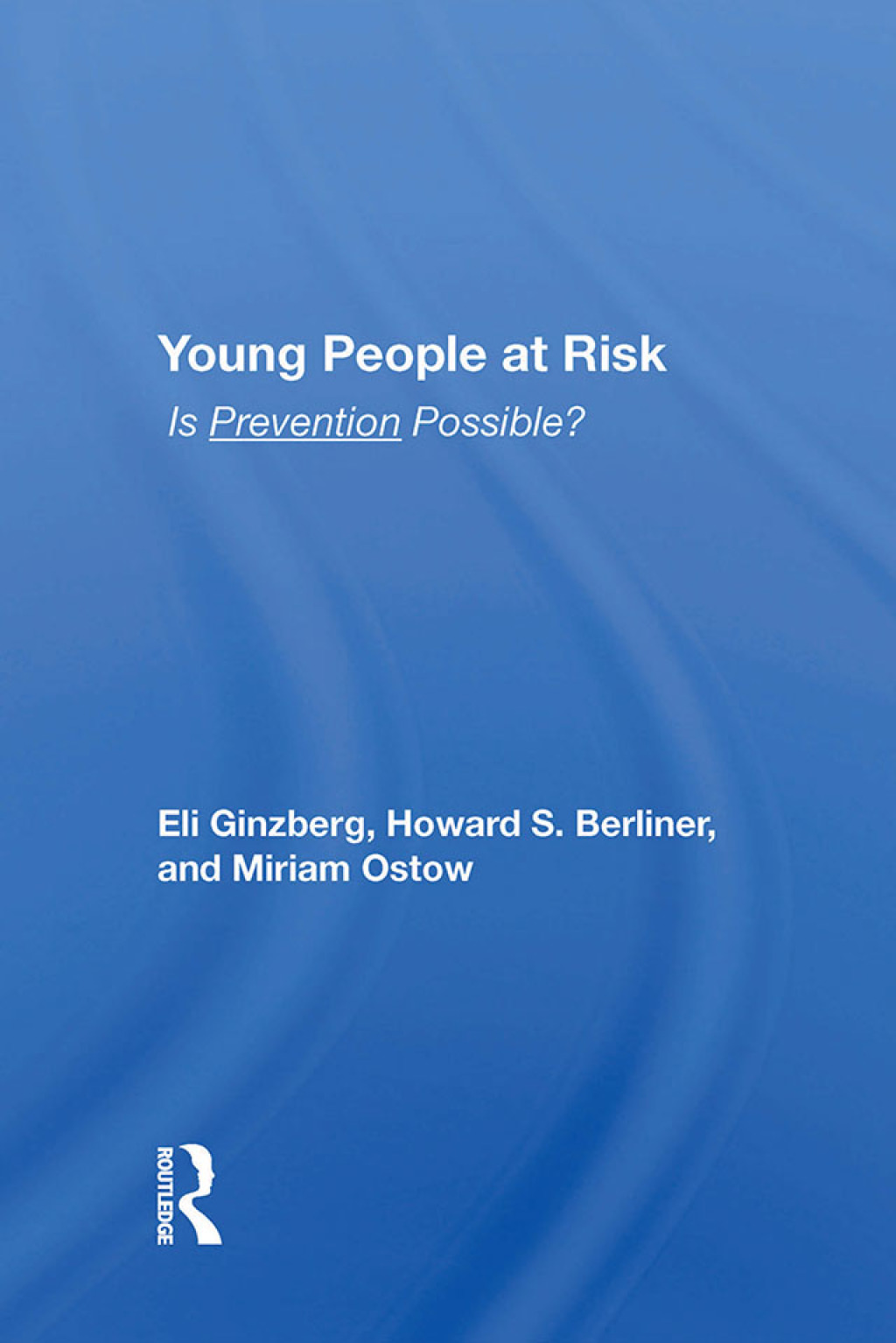 Young People At Risk Is Prevention Possible? 1st Edition â€“ PDF/EPUB Version Downloadable