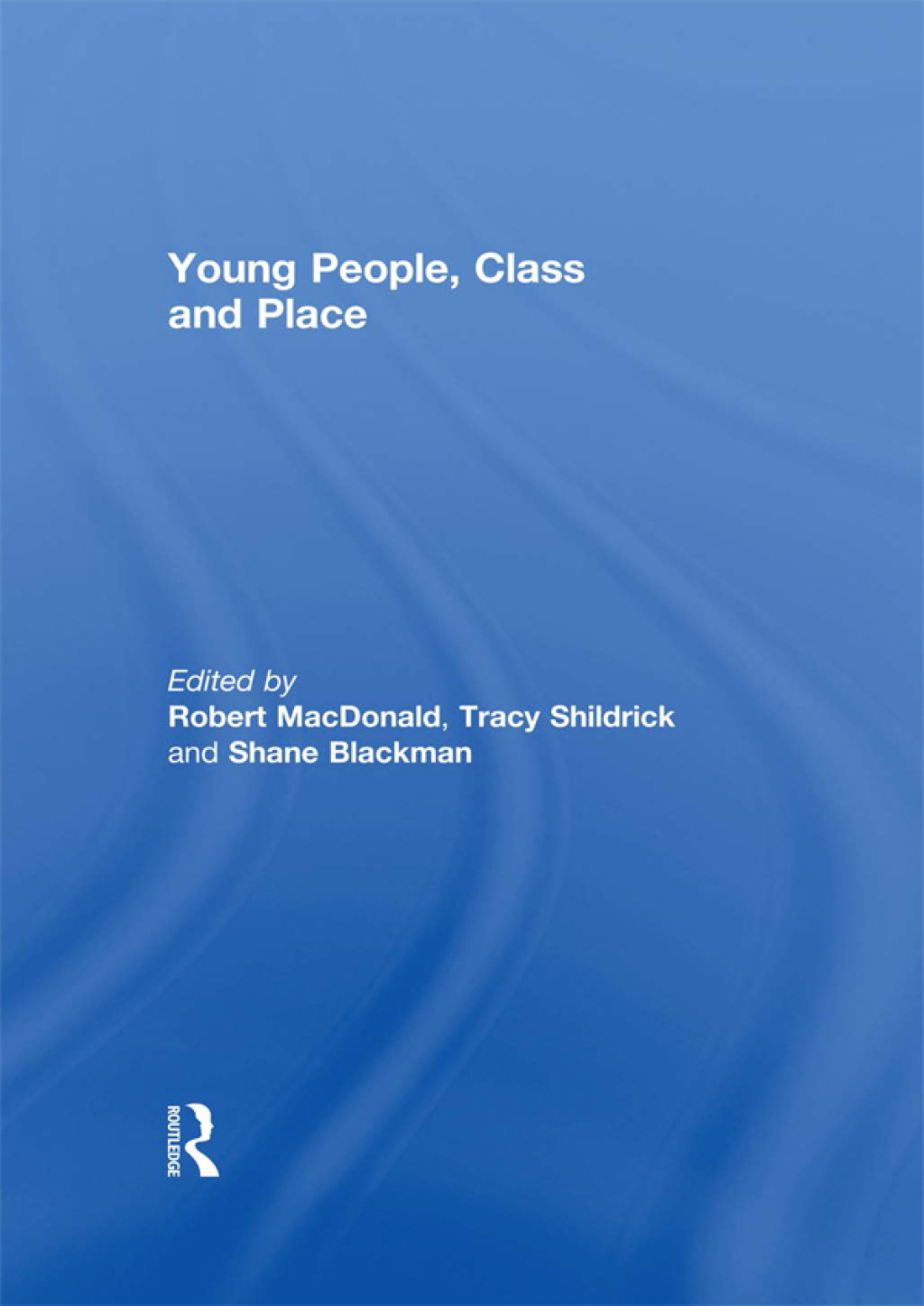 Young People, Class and Place 1st Edition â€“ PDF/EPUB Version Downloadable