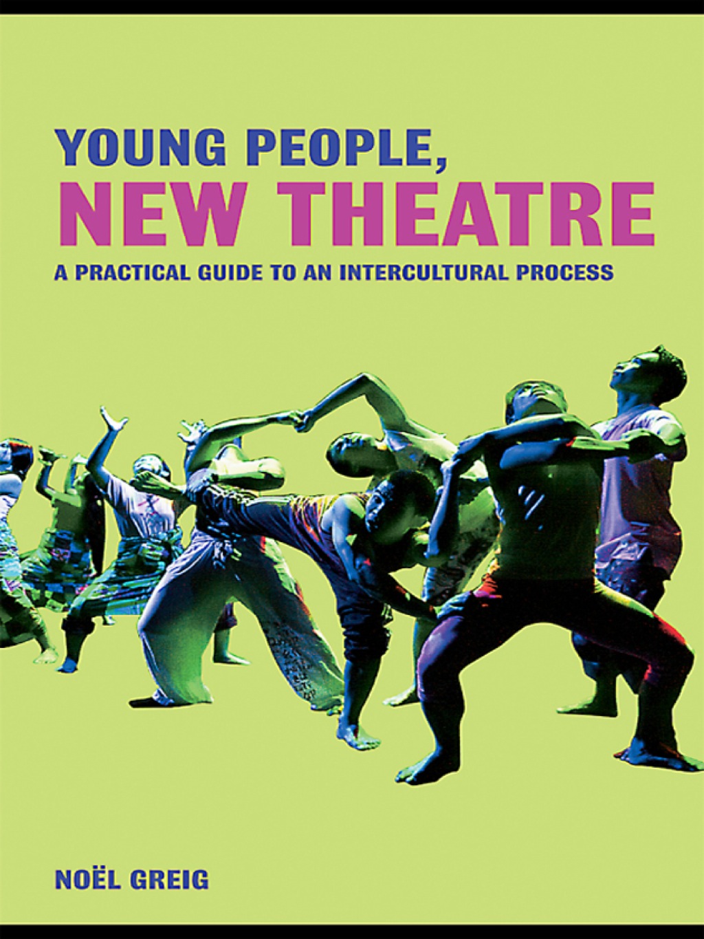 Young People, New Theatre A Practical Guide to an Intercultural Process 1st Edition â€“ PDF/EPUB Version Downloadable