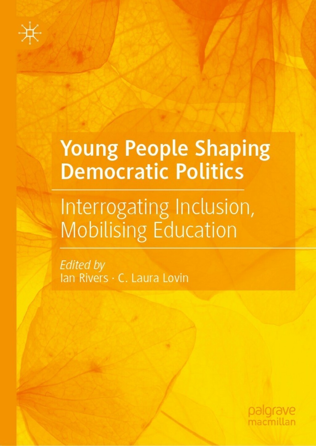 Young People Shaping Democratic Politics Interrogating Inclusion, Mobilising Education  â€“ PDF/EPUB Version Downloadable