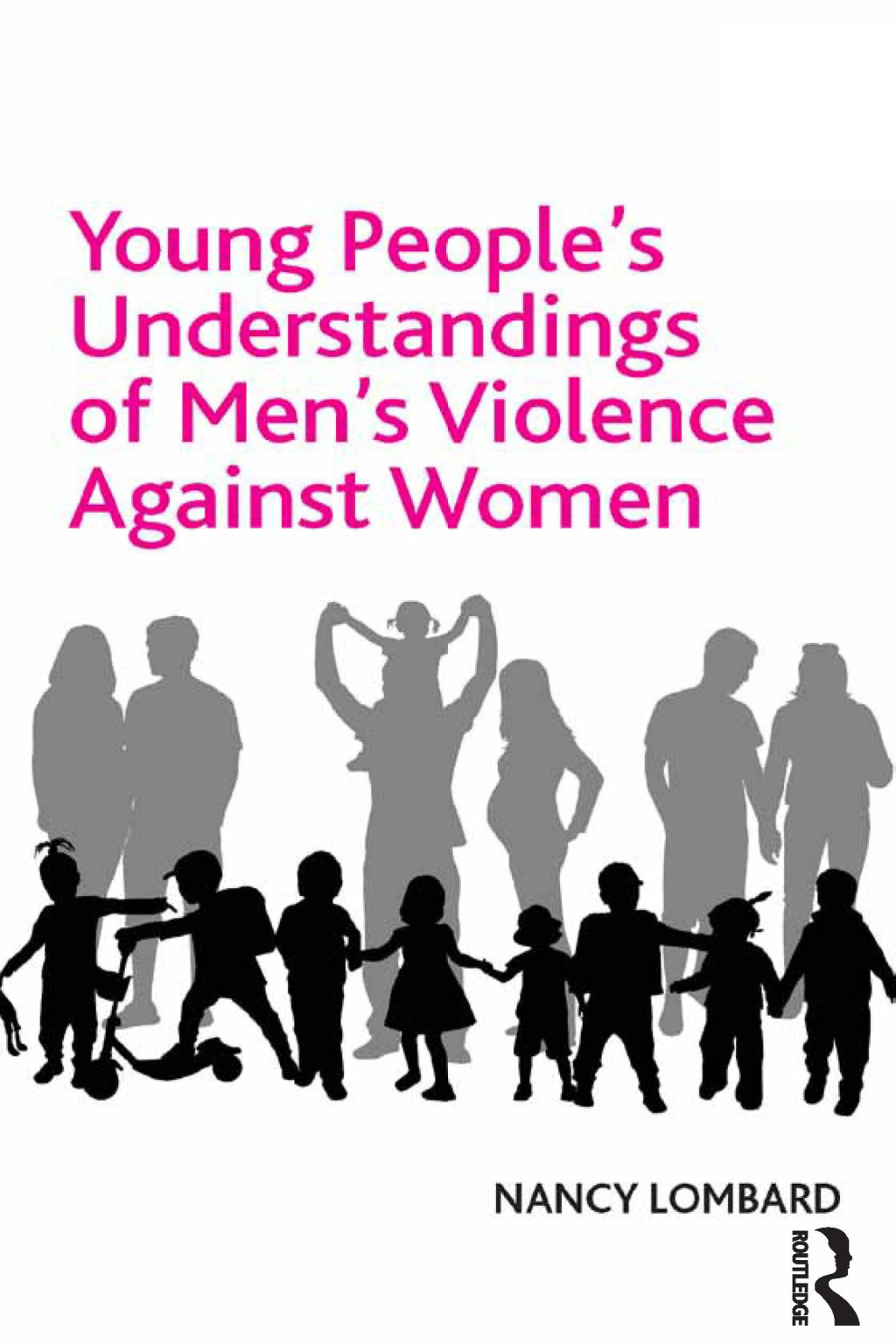 Young People's Understandings of Men's Violence Against Women 1st Edition â€“ PDF/EPUB Version Downloadable