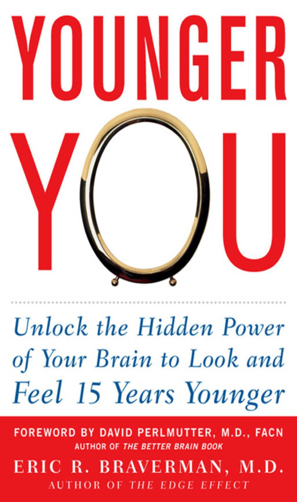Younger You: Unlock the Hidden Power of Your Brain to Look and Feel 15 Years Younger 1st Edition - (PDF/EPUB Version)