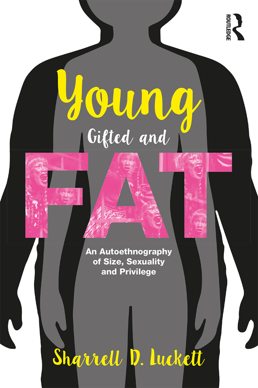 YoungGiftedandFat An Autoethnography of Size, Sexuality, and Privilege 1st Edition â€“ PDF/EPUB Version Downloadable