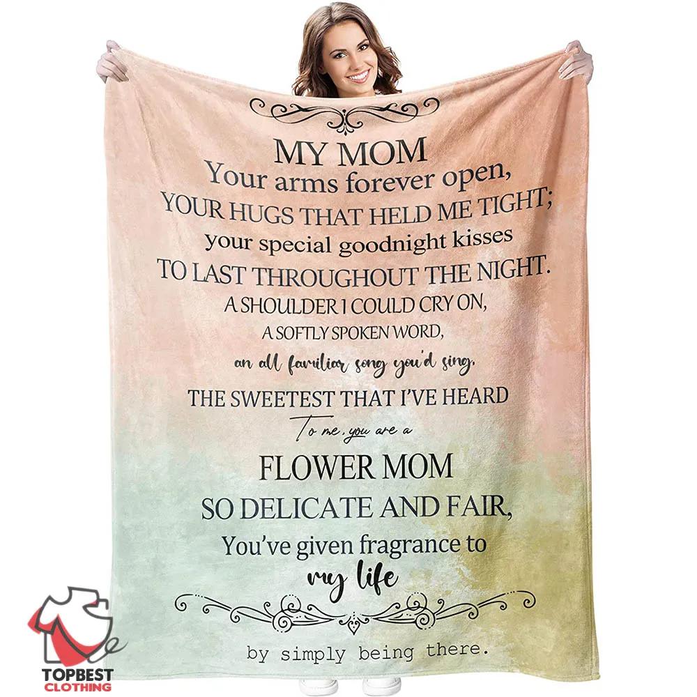 Your Arms Forever Open Fleece Quilt Blanket Birthday Gift Ideas For Mom From Daughter - TopBestClothing