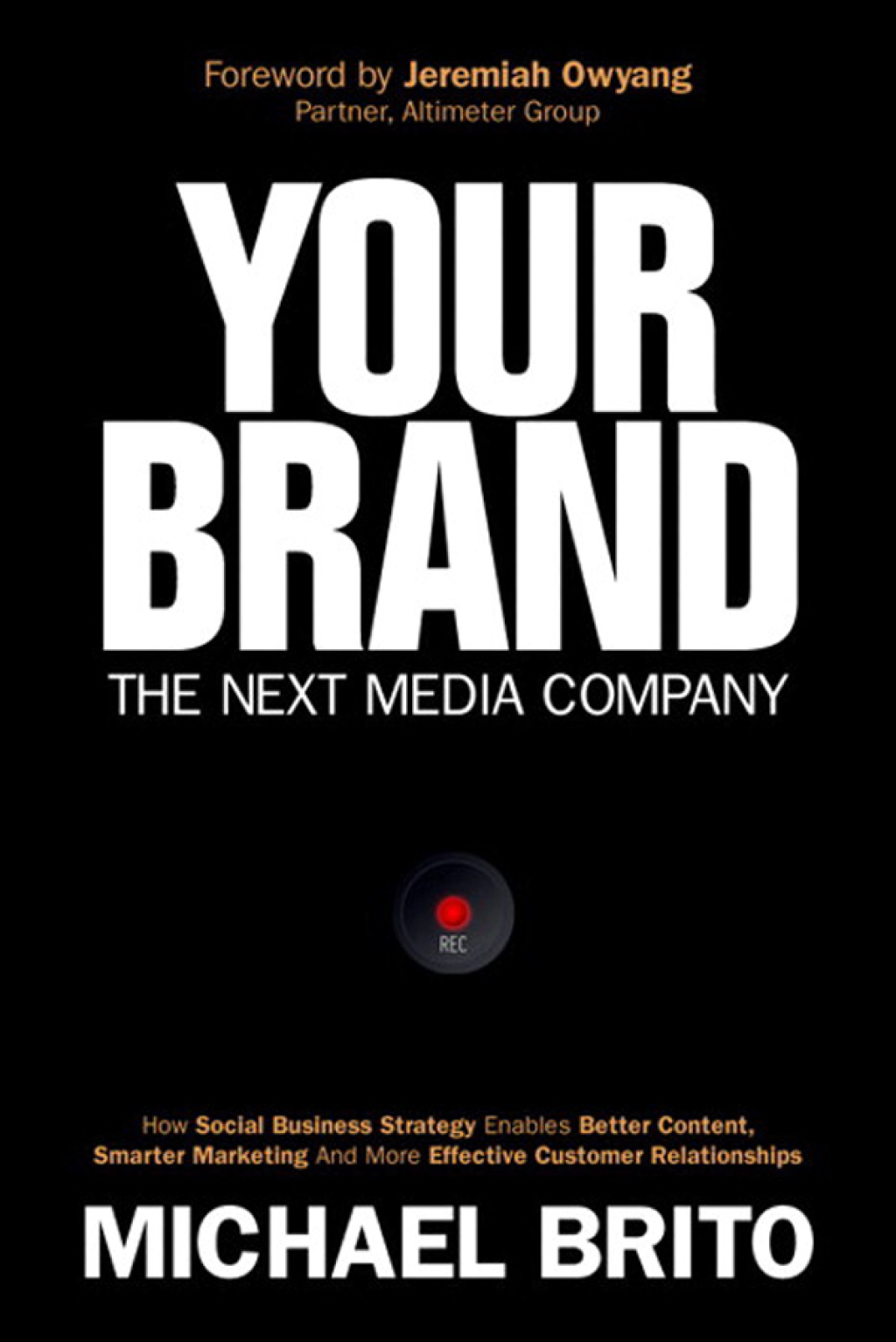 Your Brand, The Next Media Company How a Social Business Strategy Enables Better Content, Smarter Marketing, and Deeper Customer Relationships 1st Edition - (PDF/EPUB Version)