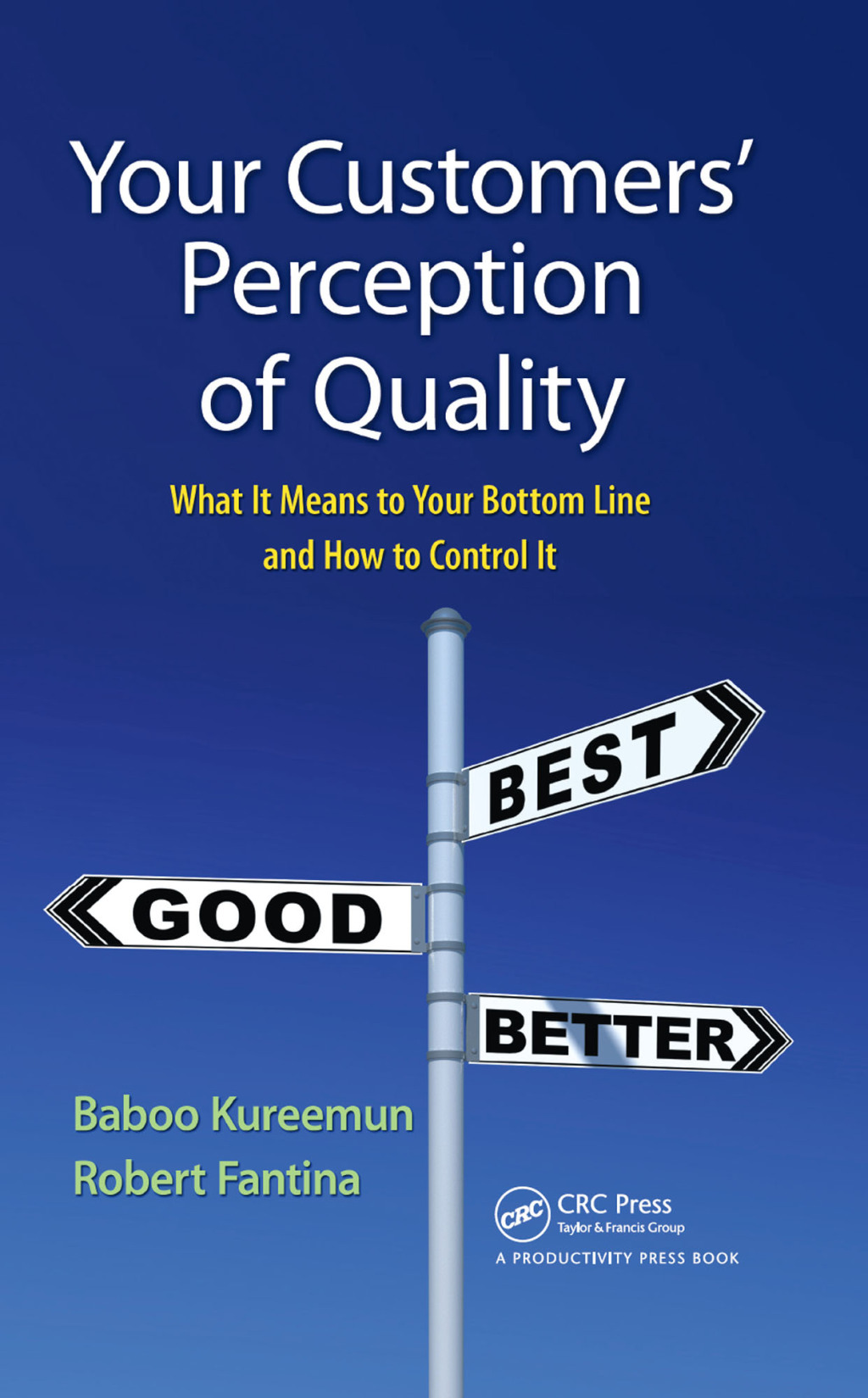Your Customers' Perception of Quality What It Means to Your Bottom Line and How to Control It 1st Edition â€“ PDF/EPUB Version Downloadable