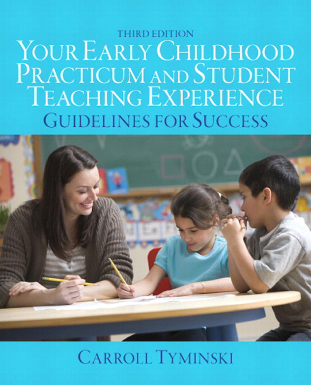 Your Early Childhood Practicum and Student Teaching Experience Guidelines for Success 3rd Edition â€“ PDF/EPUB Version Downloadable