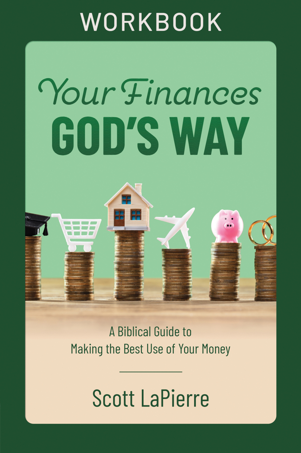 Your Finances God's Way Workbook A Biblical Guide to Making the Best Use of Your Money - (PDF/EPUB Version)