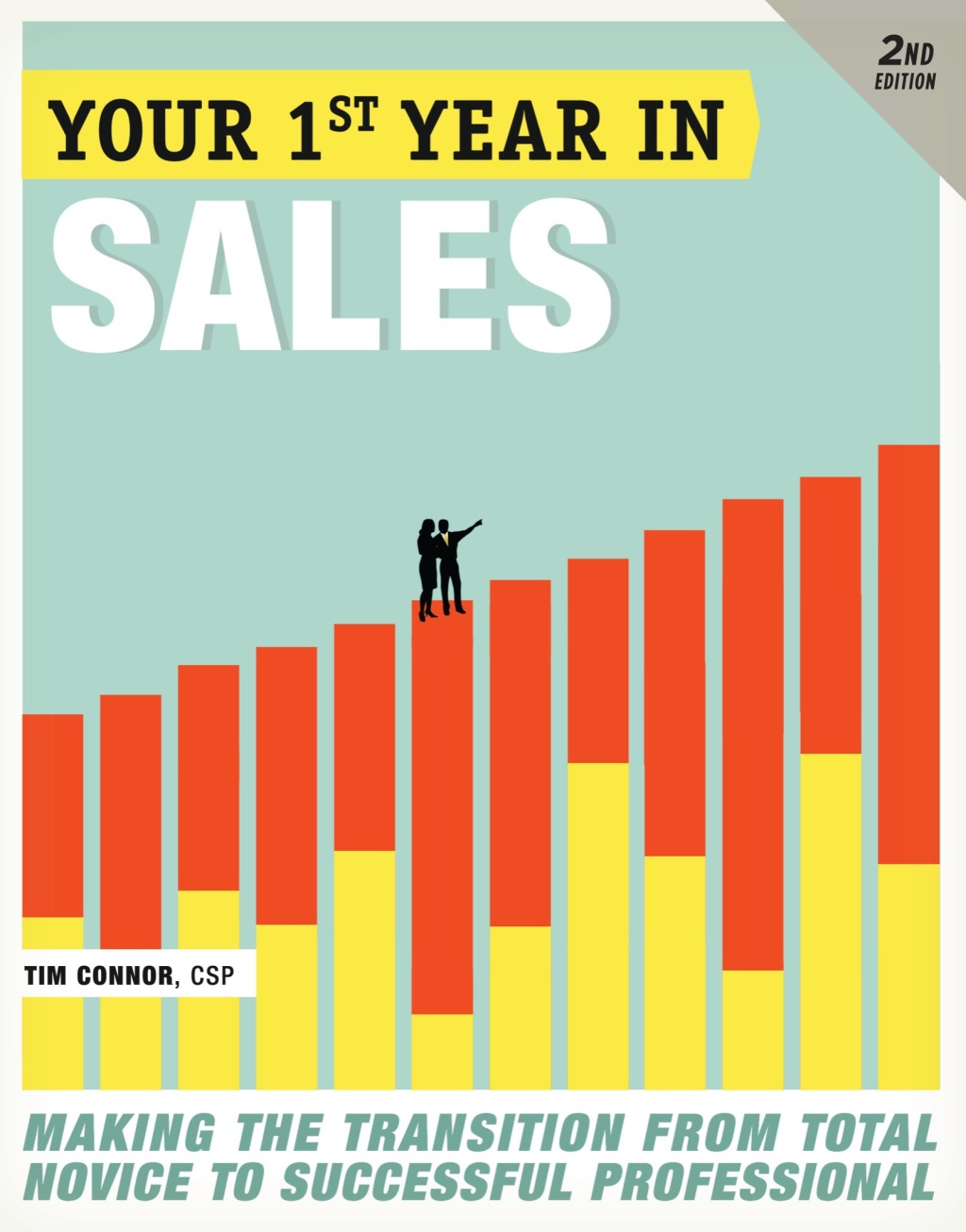 Your First Year in Sales, 2nd Edition Making the Transition from Total Novice to Successful Professional 2nd Edition - (PDF/EPUB Version)