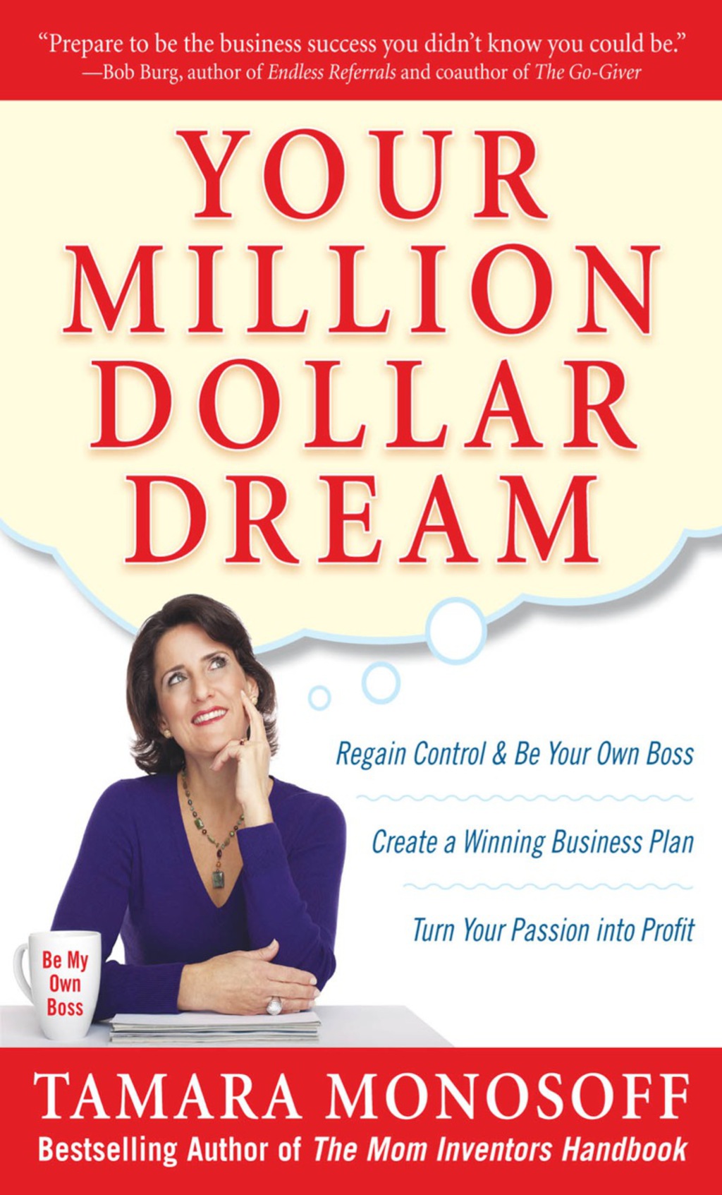 Your Million Dollar Dream Regain Control and Be Your Own Boss. Create a Winning Business Plan. Turn Your Passion into Profit. 1st Edition - (PDF/EPUB Version)