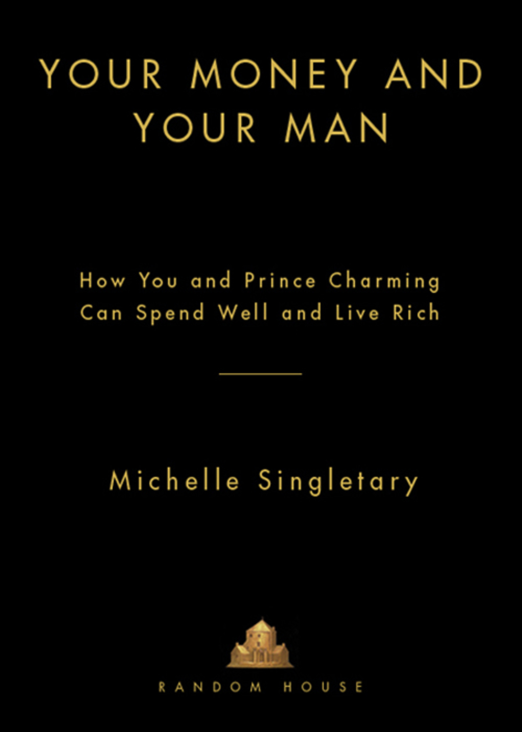 Your Money and Your Man How You and Prince Charming Can Spend Well and Live Rich - (PDF/EPUB Version)