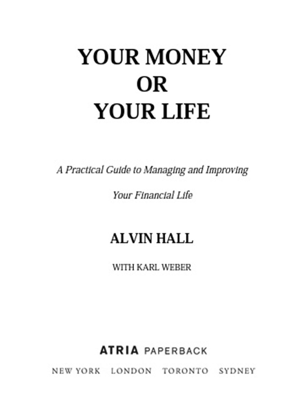 Your Money or Your Life A Practical Guide to Managing and Improving Your Financial Life - (PDF/EPUB Version)