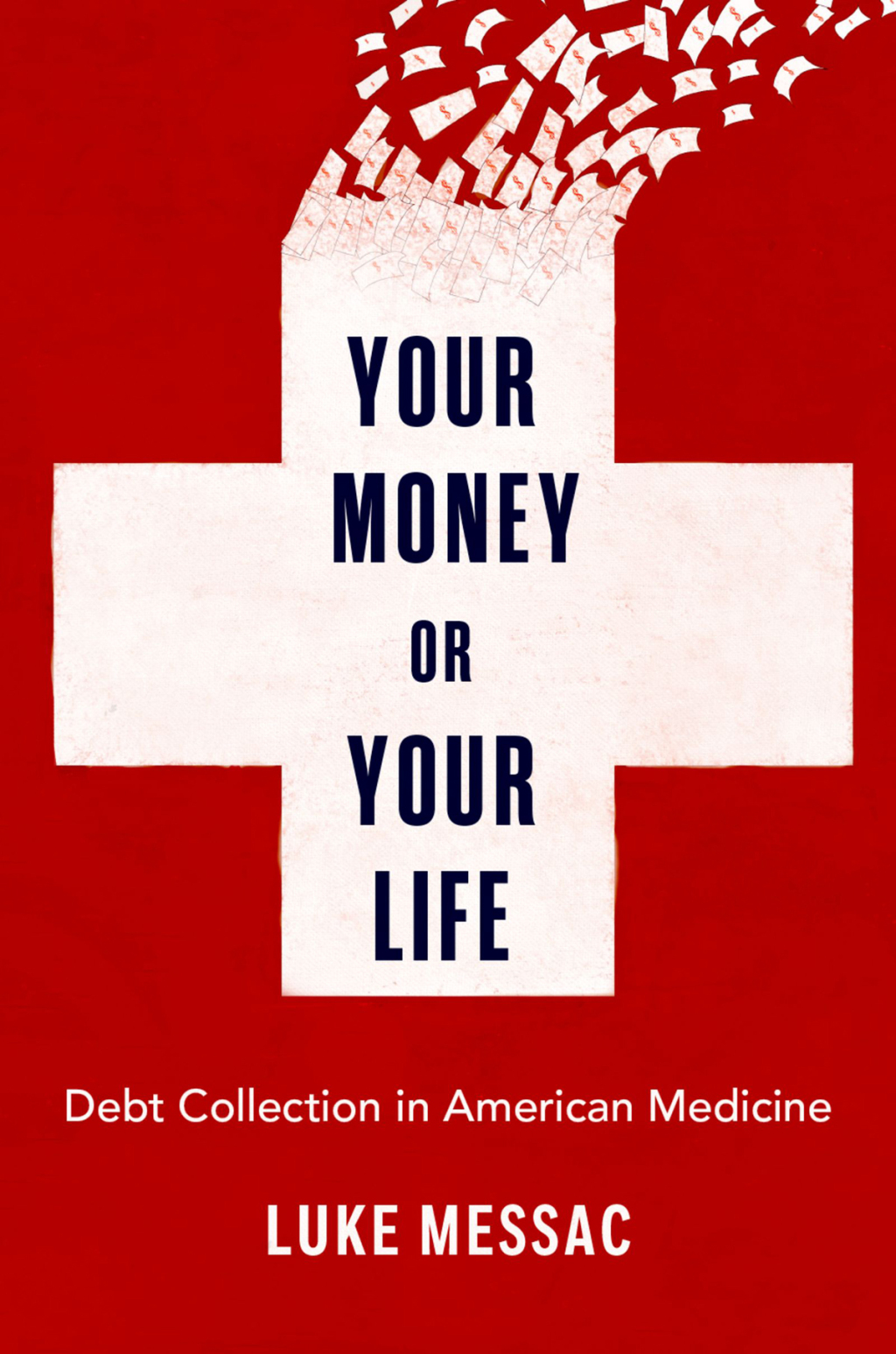 Your Money or Your Life Debt Collection in American Medicine 1st Edition - (PDF/EPUB Version)