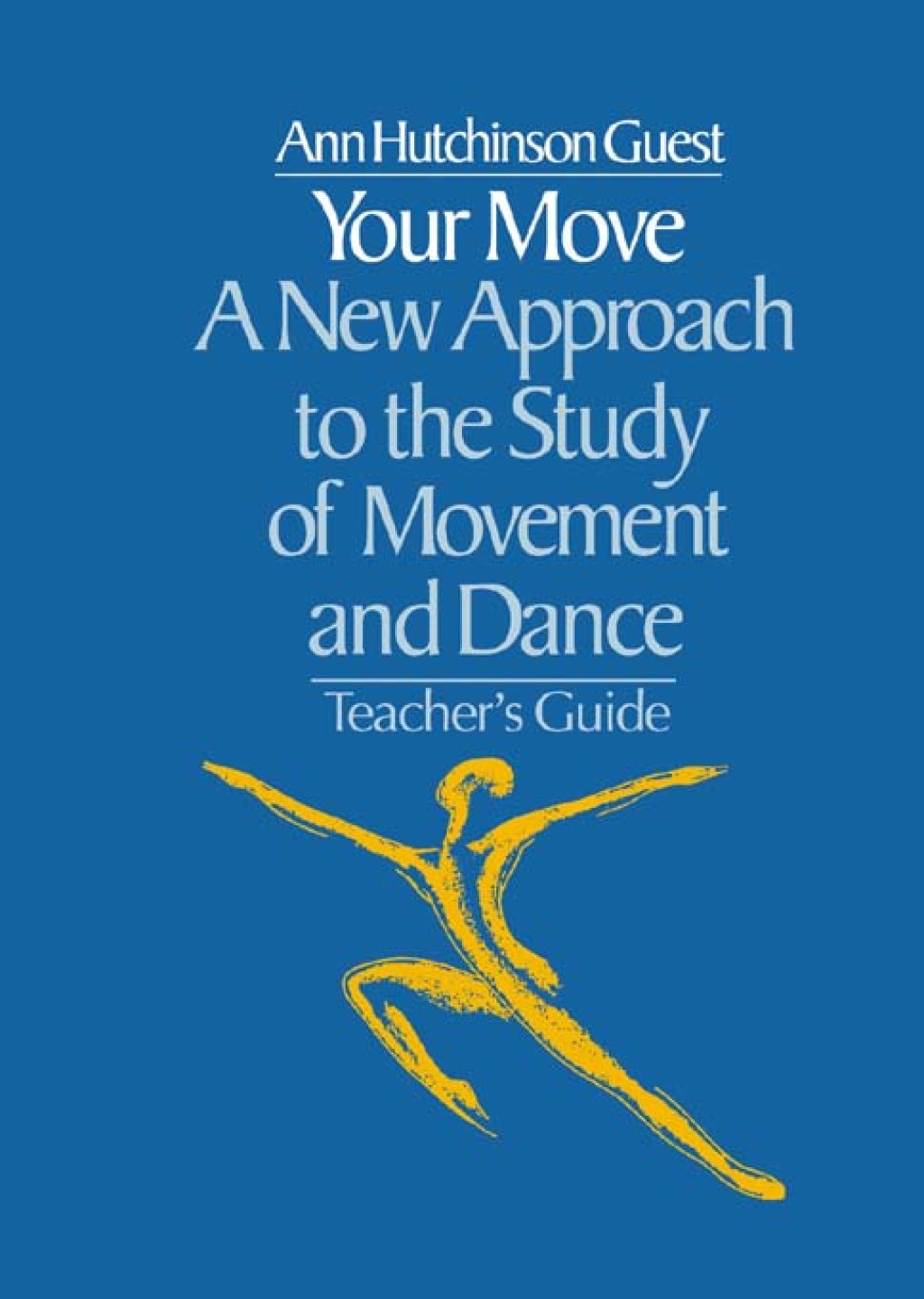 Your Move A New Approach to the Study of Movement and Dance 1st Edition â€“ PDF/EPUB Version Downloadable