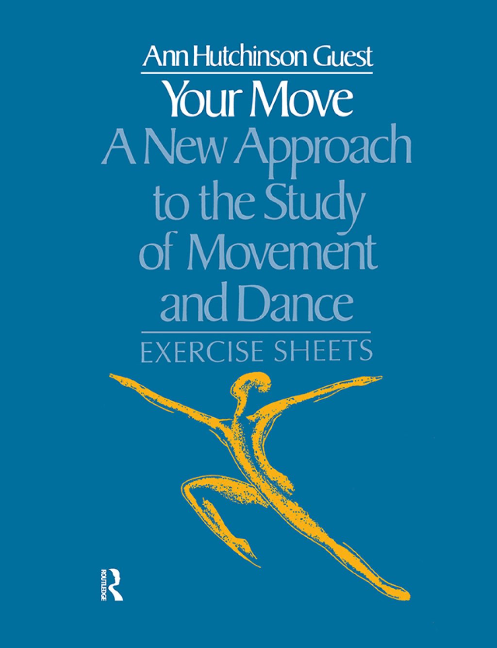 Your Move: A New Approach to the Study of Movement and Dance Exercise Sheets 1st Edition â€“ PDF/EPUB Version Downloadable
