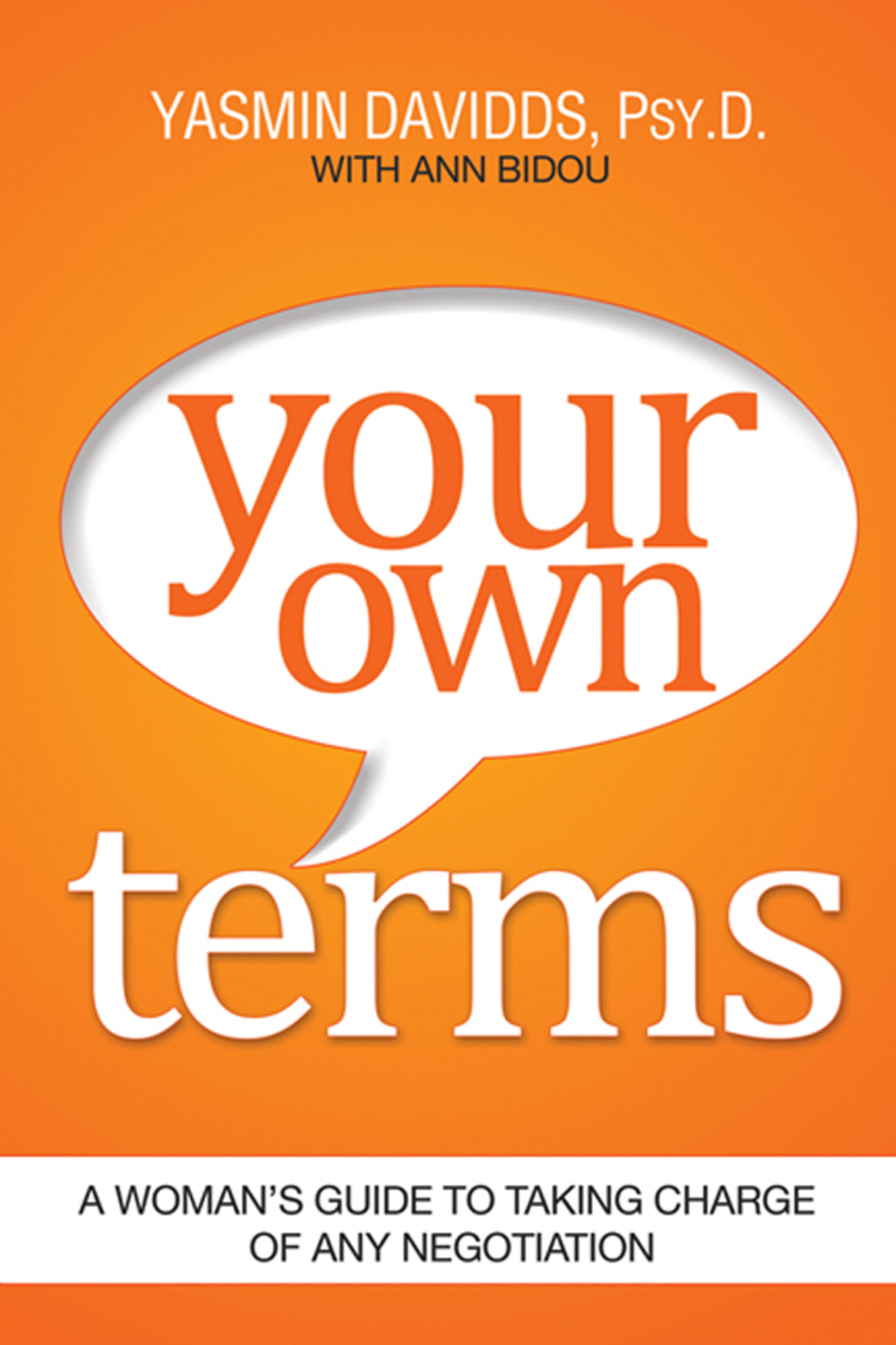 Your Own Terms A Woman's Guide to Taking Charge of Any Negotiation 1st Edition - (PDF/EPUB Version)