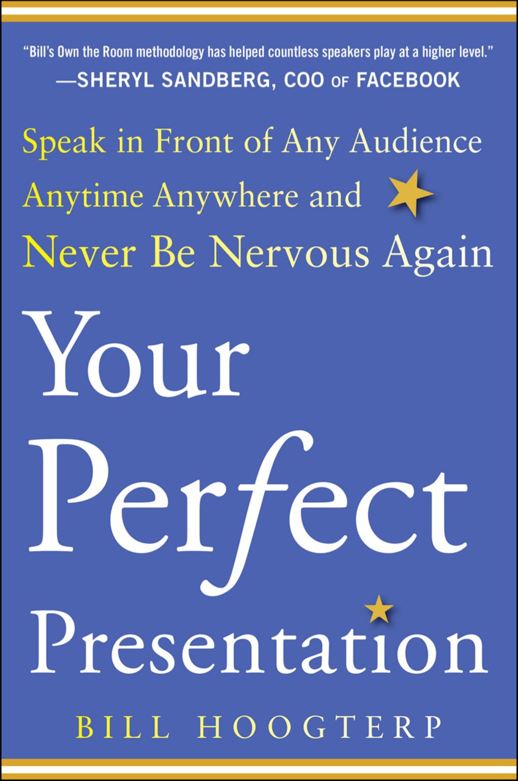 Your Perfect Presentation: Speak in Front of Any Audience Anytime Anywhere and Never Be Nervous Again 1st Edition - (PDF/EPUB Version)