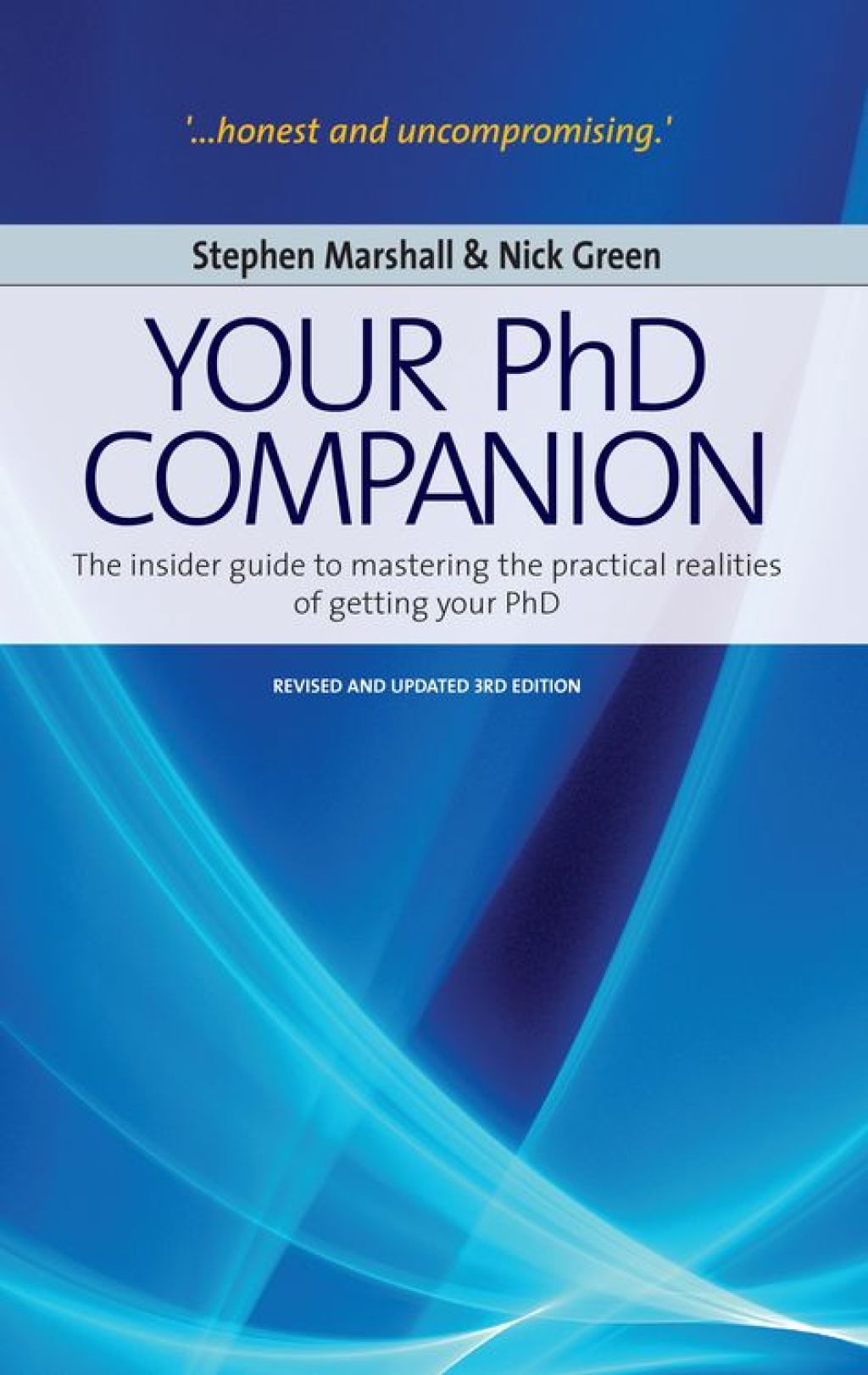 Your Phd Companion The Insider Guide to Mastering the Practical Realities of Getting Your PhD - (PDF/EPUB Version)