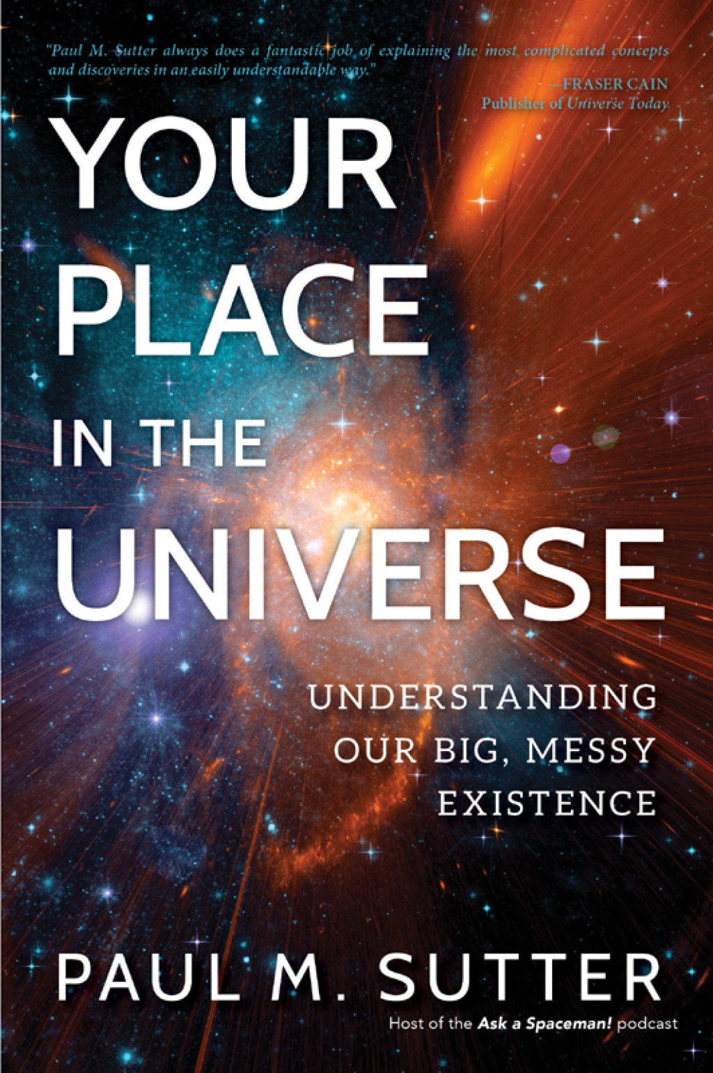 Your Place in the Universe Understanding Our Big, Messy Existence - (PDF/EPUB Version)