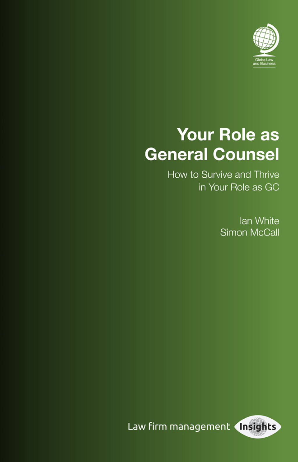 Your Role as General Counsel How to Survive and Thrive in your Role as GC 1st Edition â€“ PDF/EPUB Version Downloadable