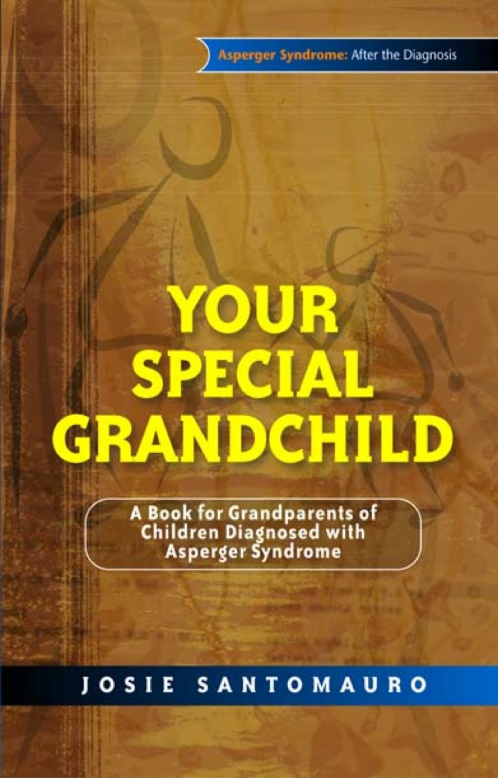 Your Special Grandchild A Book for Grandparents of Children Diagnosed with Asperger Syndrome - (PDF/EPUB Version)