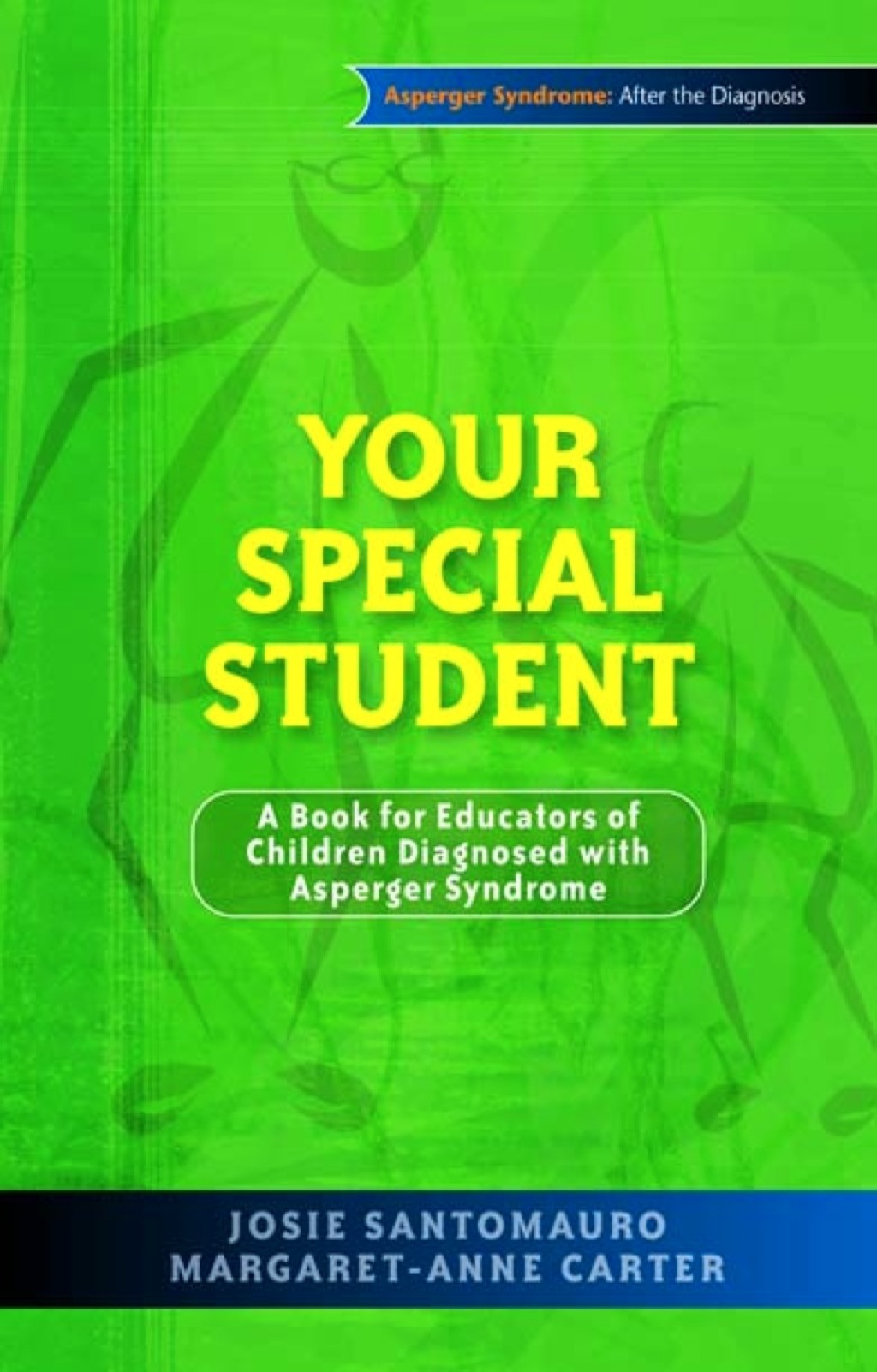 Your Special Student A Book for Educators of Children Diagnosed with Asperger Syndrome - (PDF/EPUB Version)