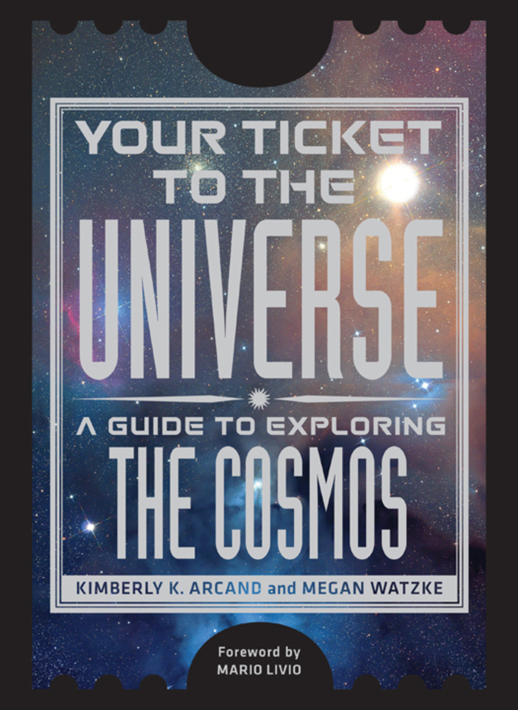 Your Ticket to the Universe A Guide to Exploring the Cosmos - (PDF/EPUB Version)