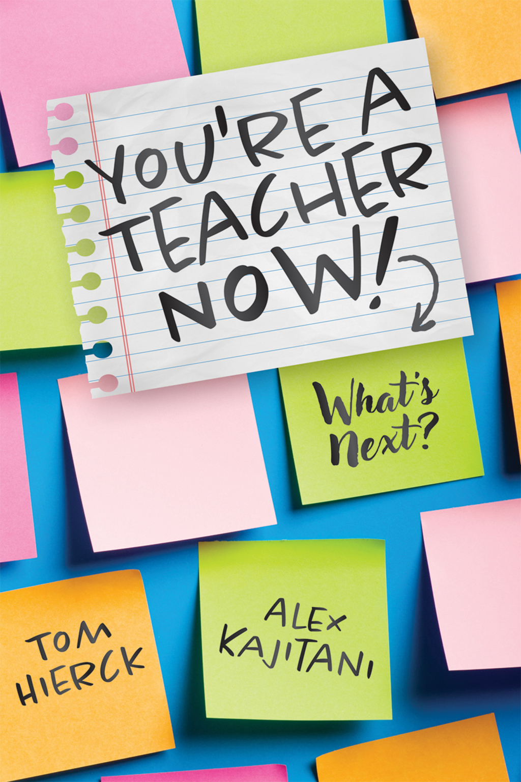 You're a Teacher Now! What's Next? (Teacher tips for classroom management, relationship building, effective instruction, and self-care) 1st Edition - (PDF/EPUB Version)