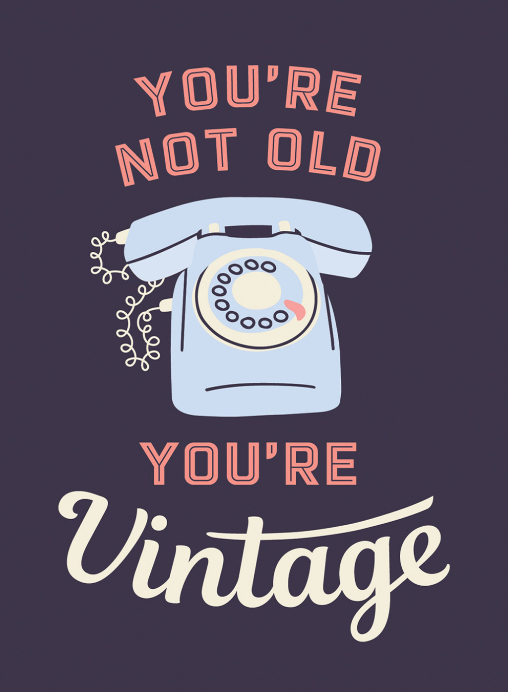 You're Not Old, You're Vintage Joyful Quotes for the Young At Heart - (PDF/EPUB Version)