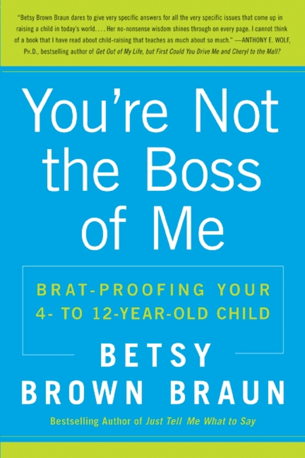 You're Not the Boss of Me Brat-proofing Your Four- to Twelve-Year-Old Child - (PDF/EPUB Version)