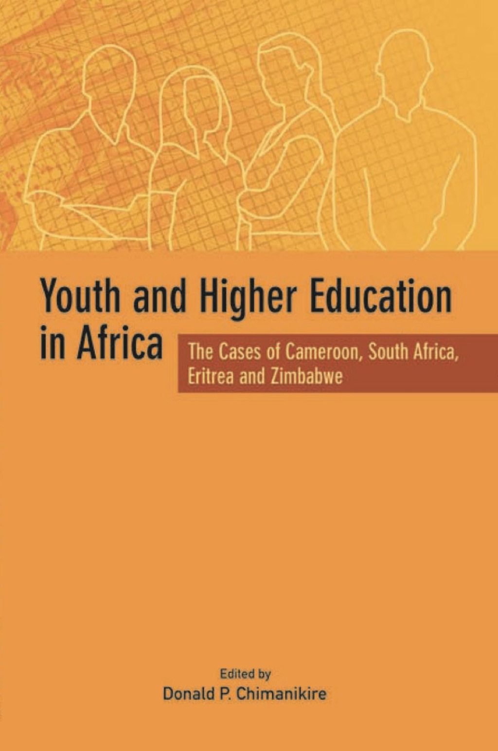 Youth and Higher Education in Africa The Cases of Cameroon, South Africa, Eritrea and Zimbabwe 1st Edition â€“ PDF/EPUB Version Downloadable