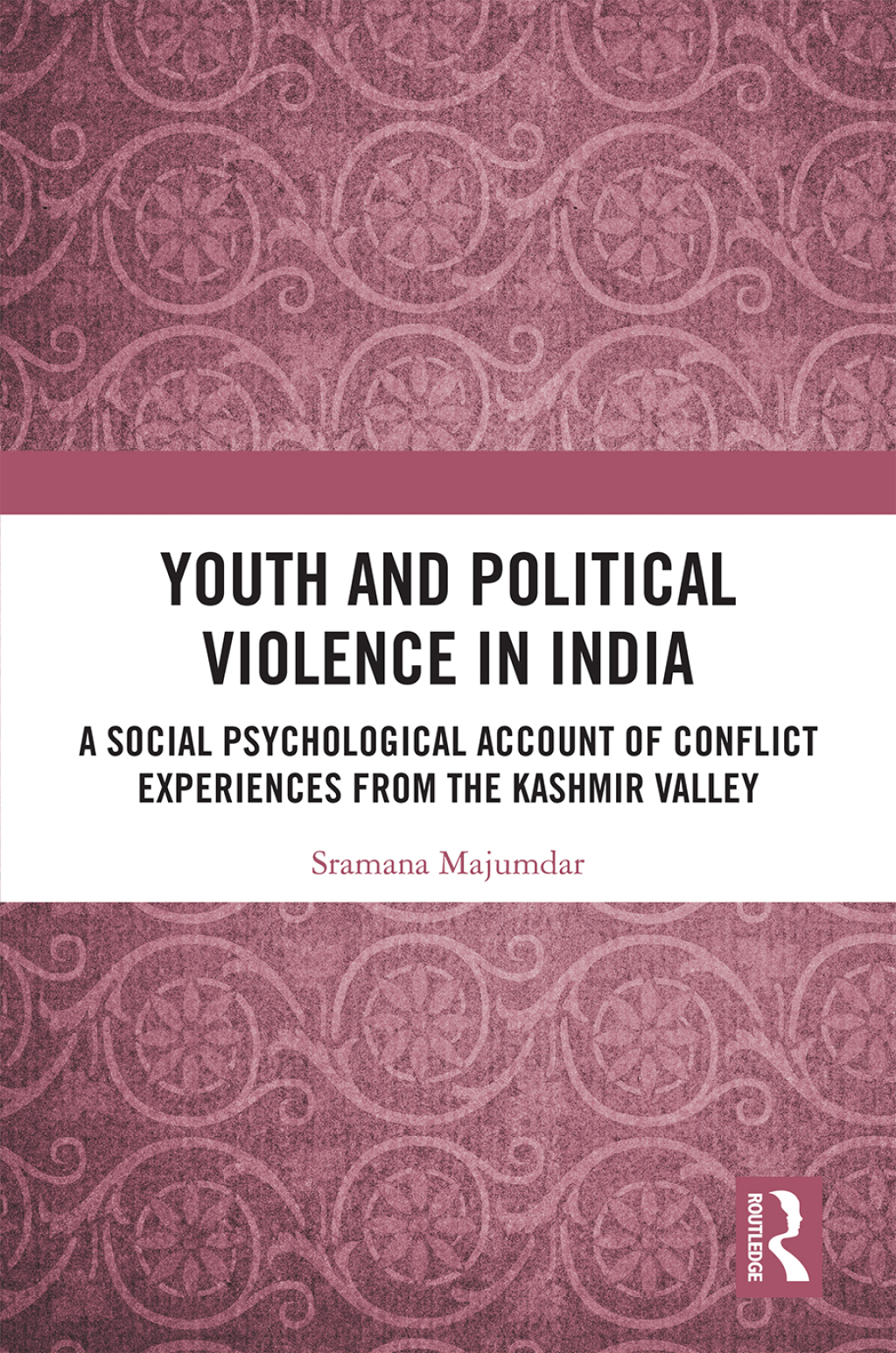 Youth and Political Violence in India A Social Psychological Account of Conflict Experiences from the Kashmir Valley 1st Edition â€“ PDF/EPUB Version Downloadable