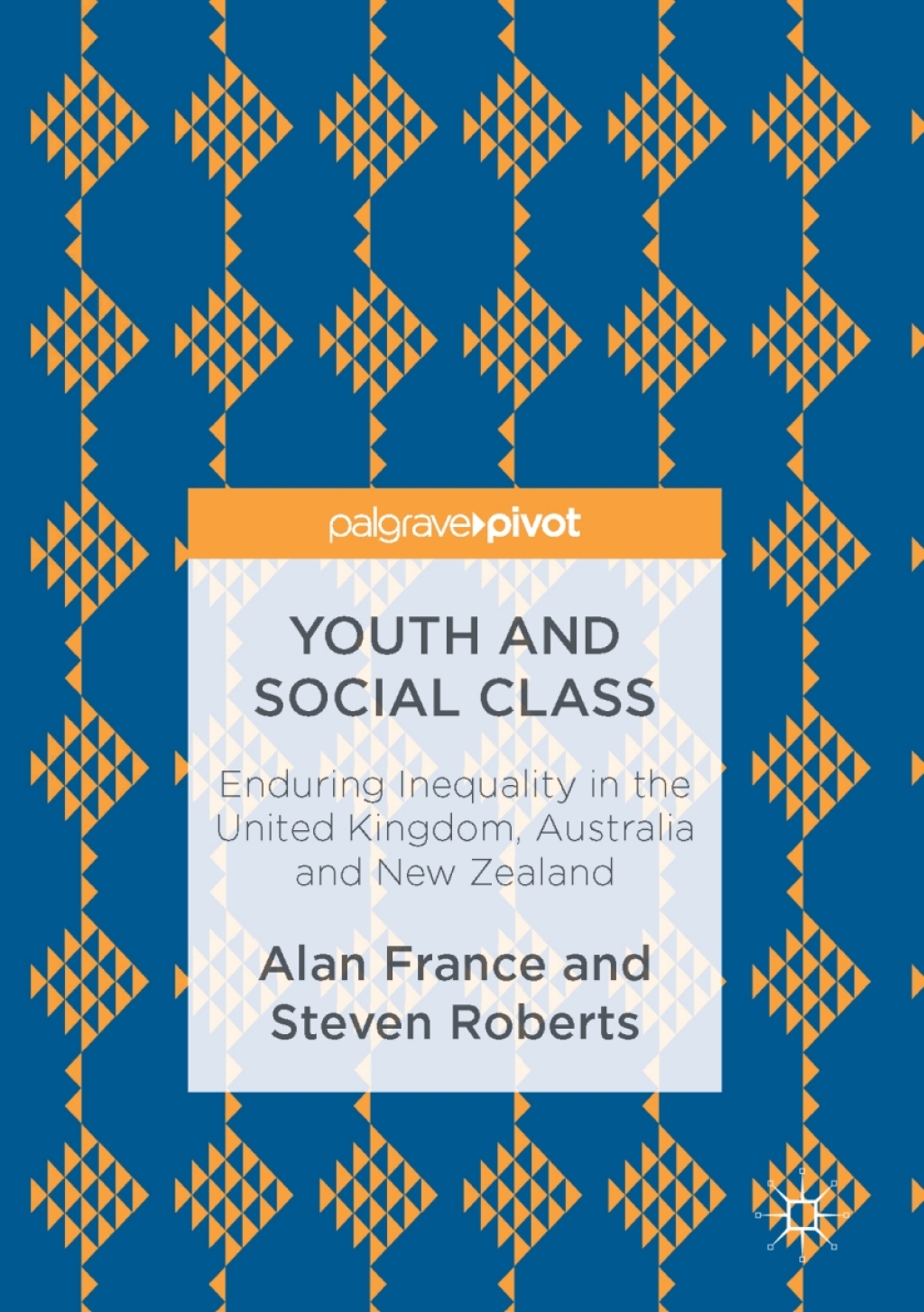 Youth and Social Class Enduring Inequality in the United Kingdom, Australia and New Zealand  â€“ PDF/EPUB Version Downloadable