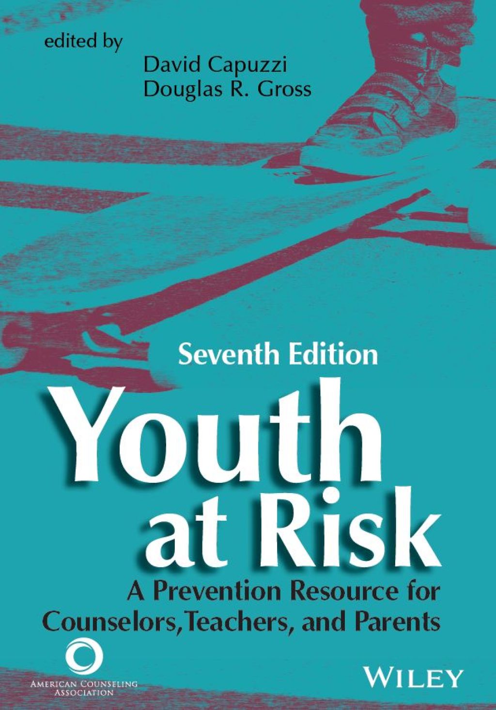 Youth at Risk A Prevention Resource for Counselors, Teachers, and Parents 7th Edition â€“ PDF/EPUB Version Downloadable