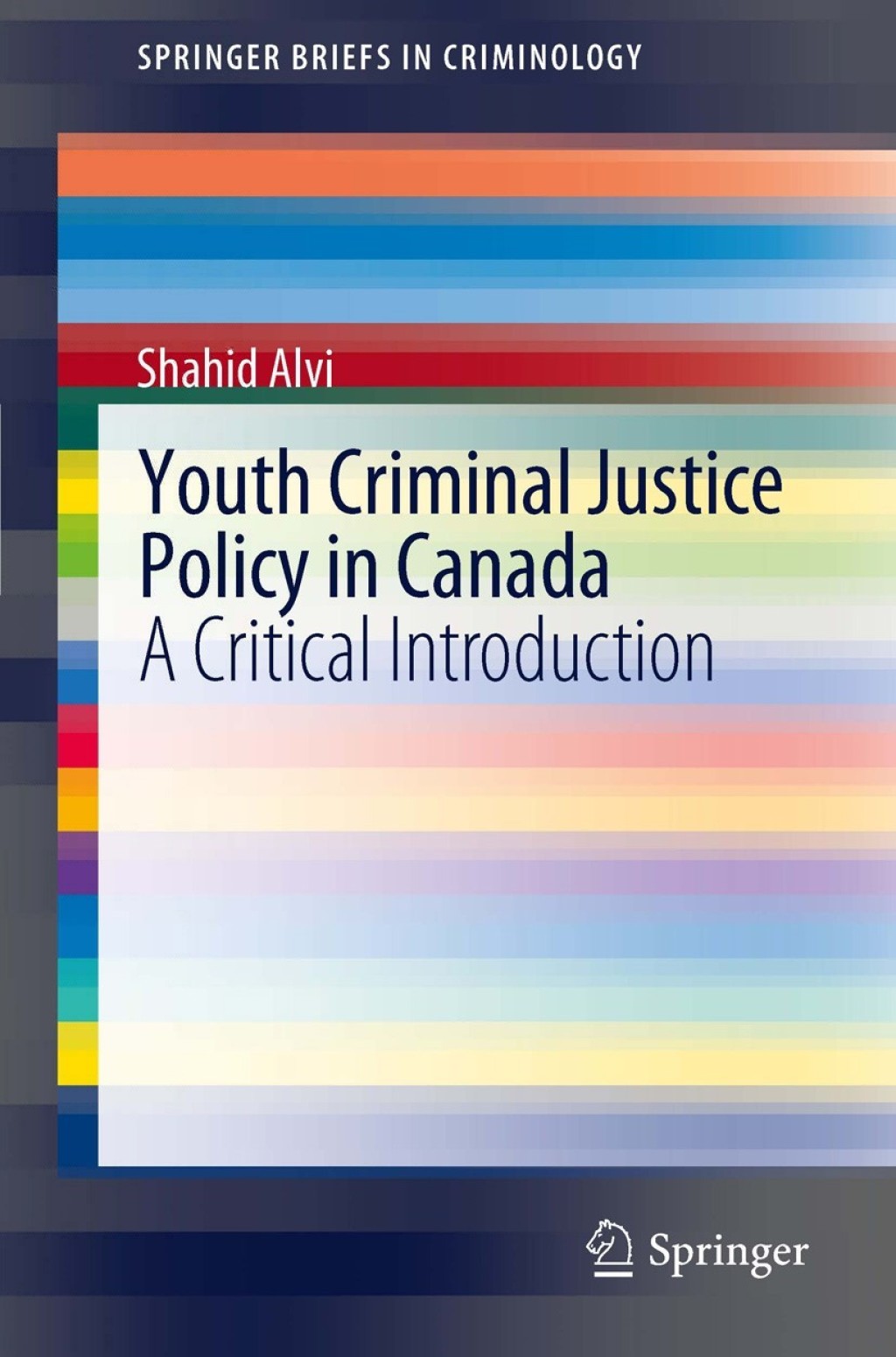Youth Criminal Justice Policy in Canada A Critical Introduction  â€“ PDF/EPUB Version Downloadable