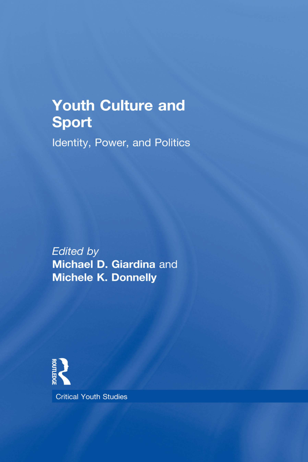 Youth Culture and Sport Identity, Power, and Politics 1st Edition â€“ PDF/EPUB Version Downloadable
