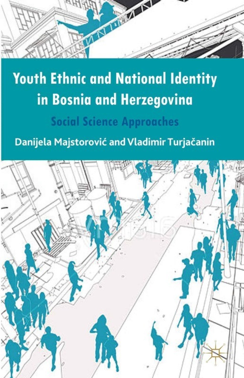 Youth Ethnic and National Identity in Bosnia and Herzegovina Social Science Approaches  â€“ PDF/EPUB Version Downloadable