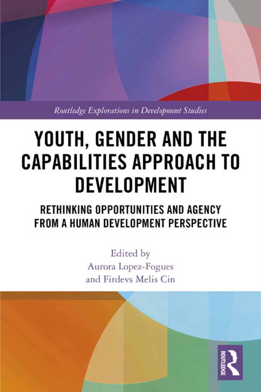 Youth, Gender and the Capabilities Approach to Development Rethinking Opportunities and Agency from a Human Development Perspective 1st Edition â€“ PDF/EPUB Version Downloadable