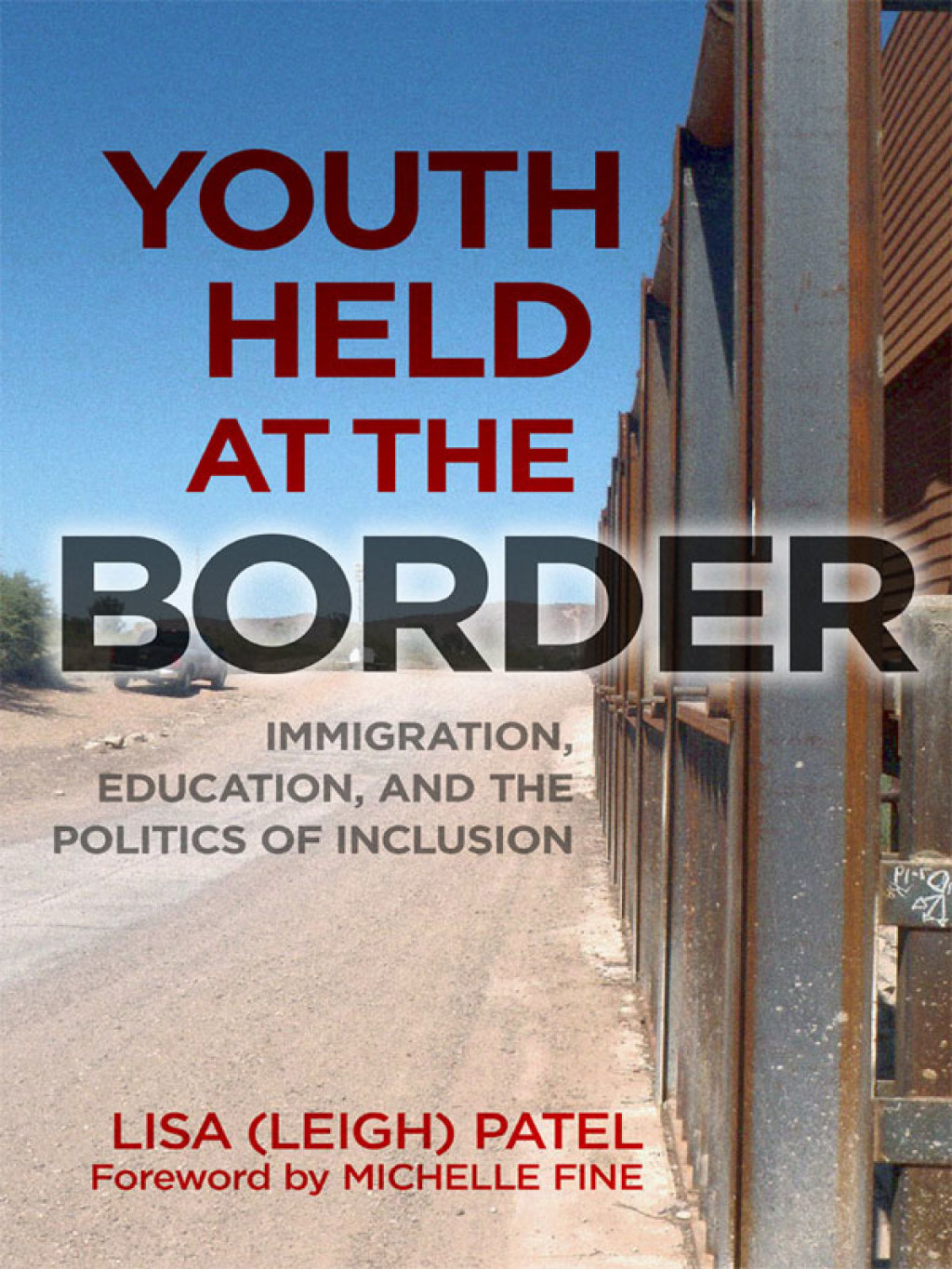 Youth Held at the Border: Immigration, Education, and the Politics of Inclusion - (PDF/EPUB Version)