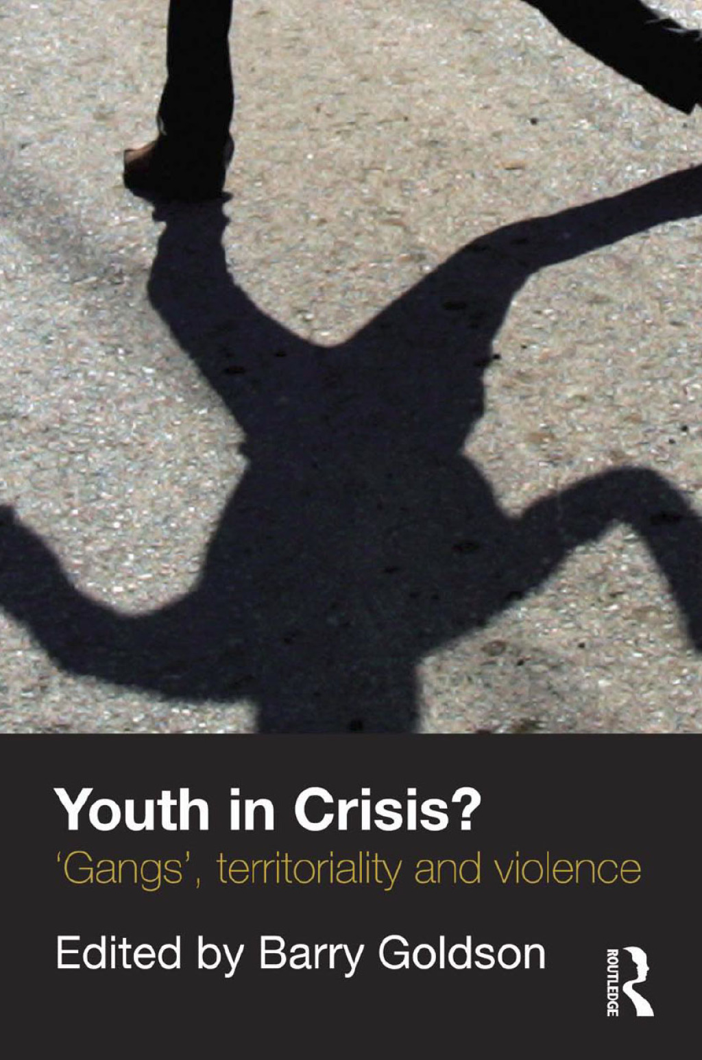 Youth in Crisis? 'Gangs', Territoriality and Violence 1st Edition â€“ PDF/EPUB Version Downloadable
