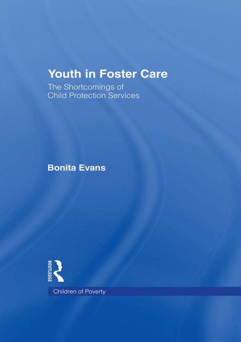 Youth in Foster Care The Shortcomings of Child Protection Services 1st Edition â€“ PDF/EPUB Version Downloadable
