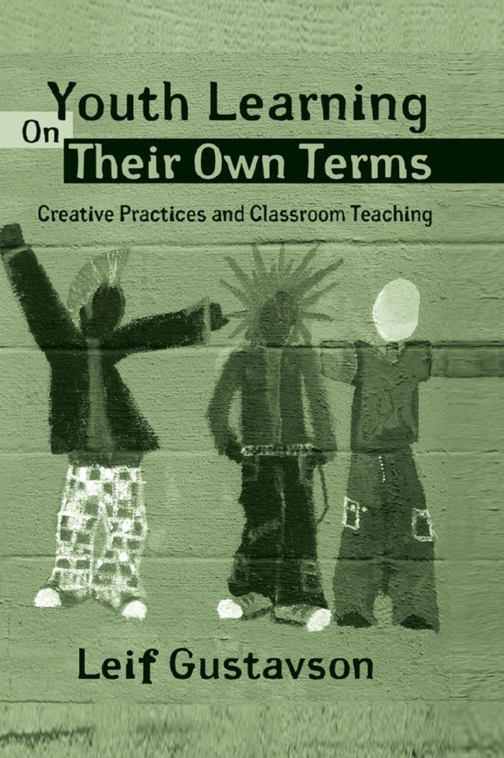 Youth Learning On Their Own Terms Creative Practices and Classroom Teaching 1st Edition â€“ PDF/EPUB Version Downloadable