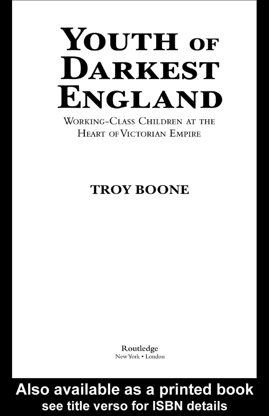 Youth of Darkest England Working-Class Children at the Heart of Victorian Empire 1st Edition â€“ PDF/EPUB Version Downloadable