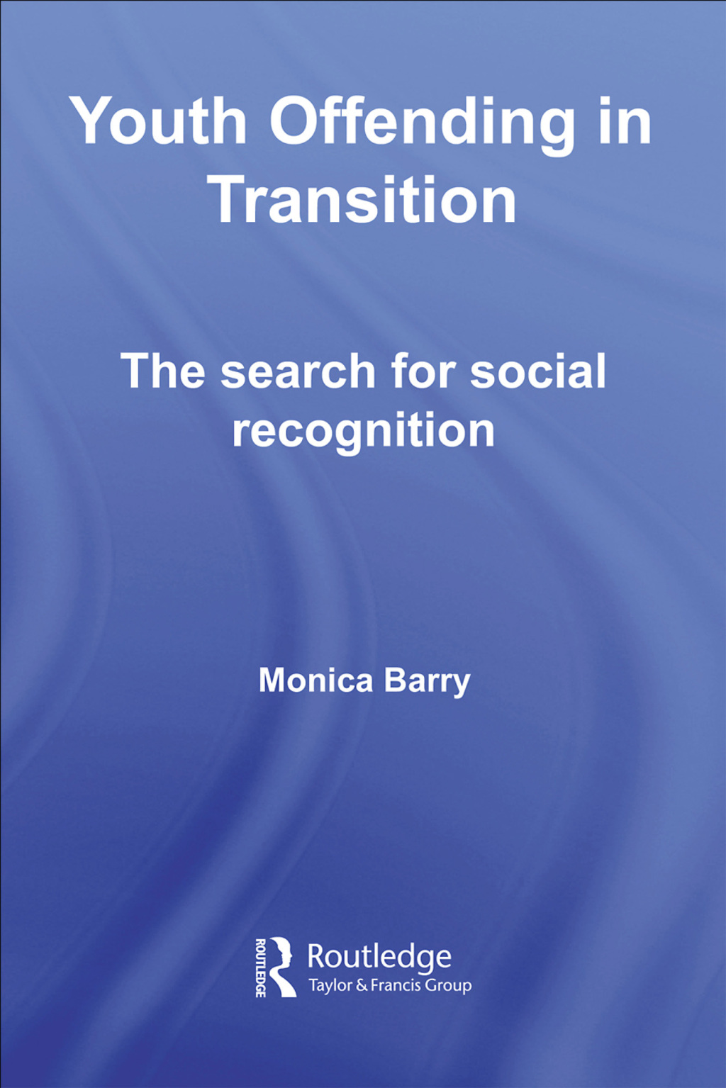 Youth Offending in Transition The Search for Social Recognition 1st Edition â€“ PDF/EPUB Version Downloadable